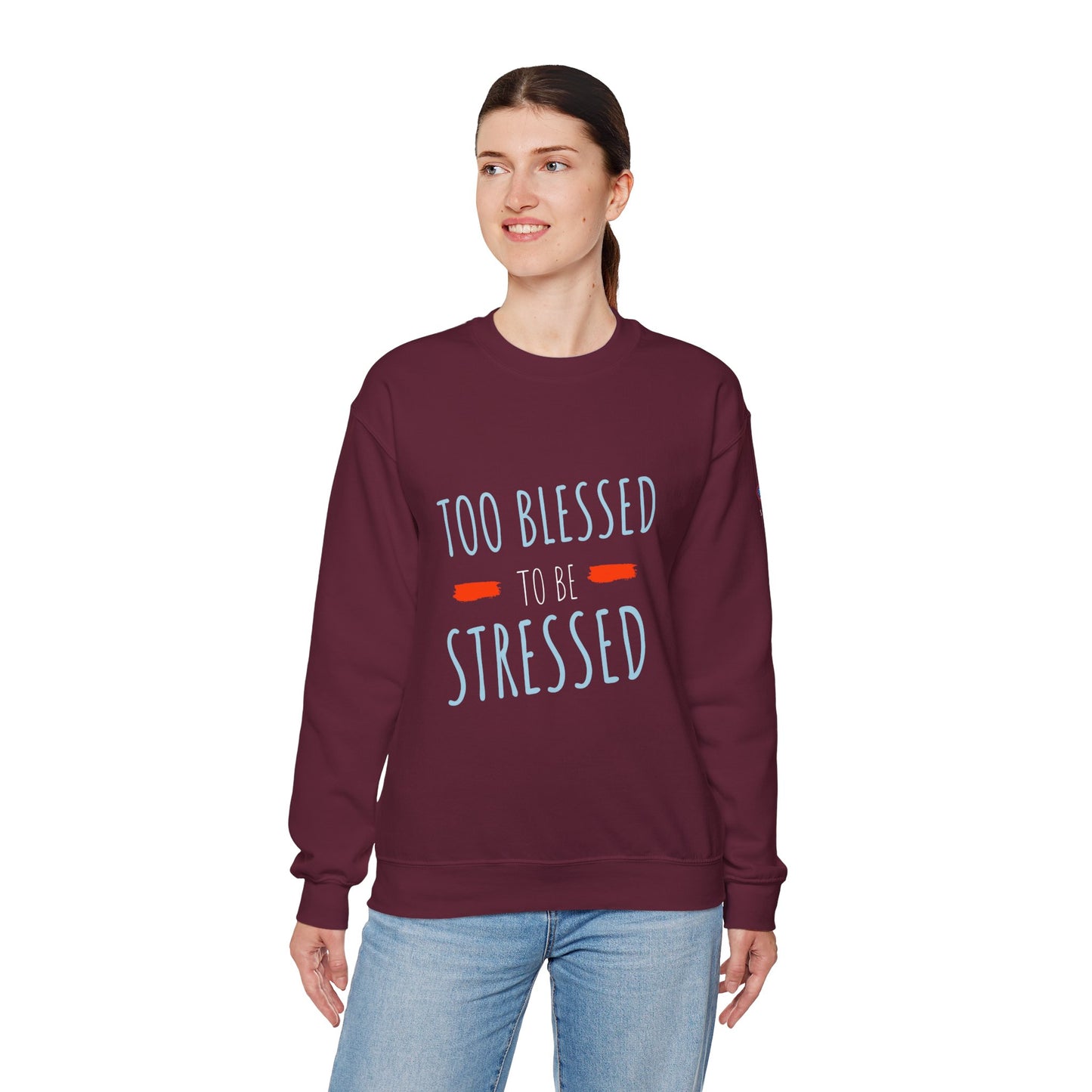 Too Blessed to Be Stressed - Unisex Crewneck Sweatshirt